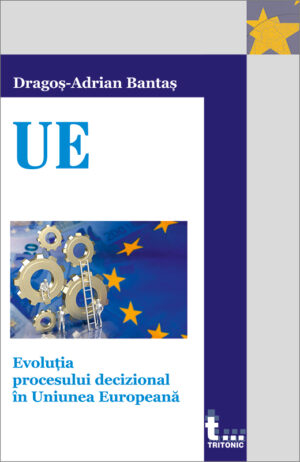EVOLUȚIA PROCESULUI DECIZIONAL ÎN UNIUNEA EUROPEANĂ