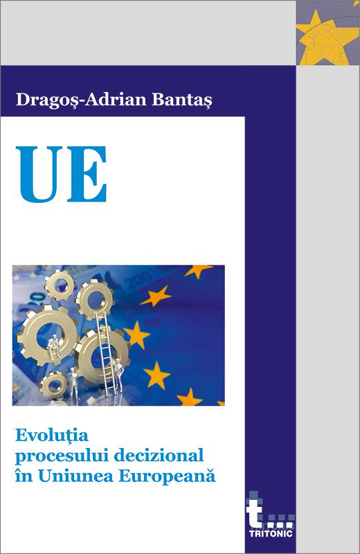 EVOLUȚIA PROCESULUI DECIZIONAL ÎN UNIUNEA EUROPEANĂ